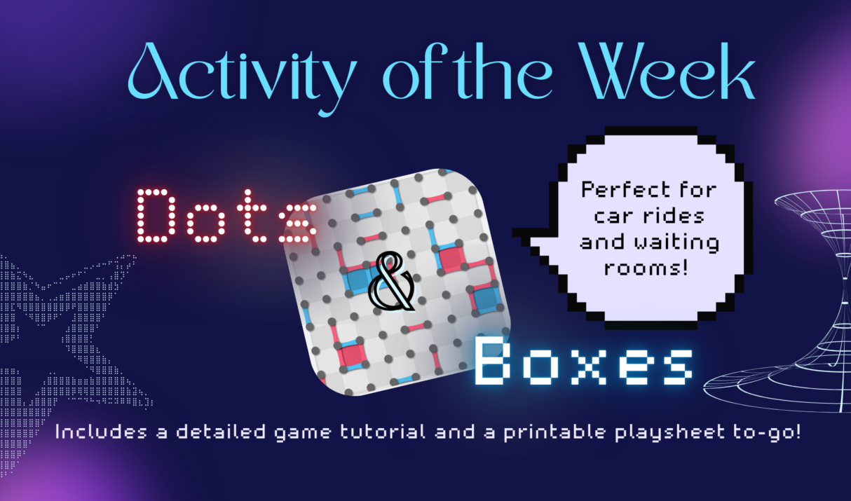Sibling Fun Fridays – Dots & Boxes